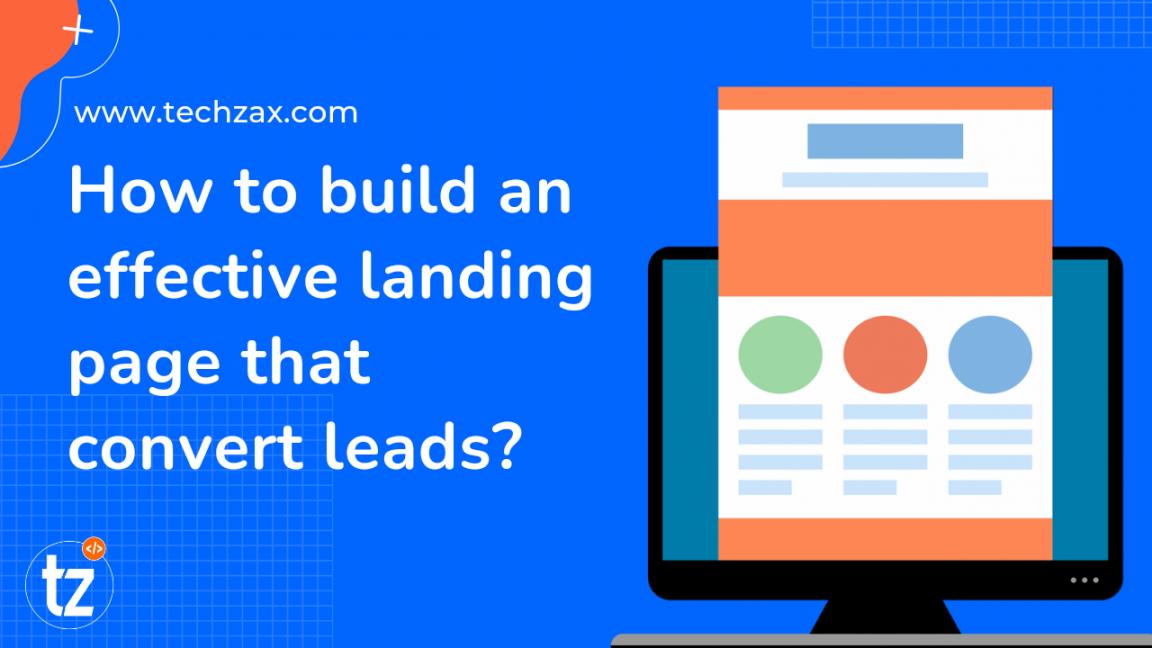 How to build an effective landing page that convert leads?